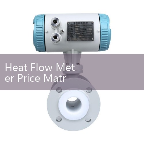 Heat Flow Meter Price Matrix: Budgeting for Industrial BTU Thermal Energy Sizing Kits
